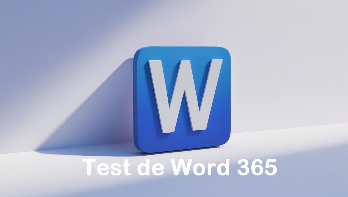 Test de Microsoft Office Word 365